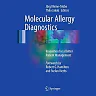 Molecular Allergy Diagnostics: Innovation for a Better Patient Management