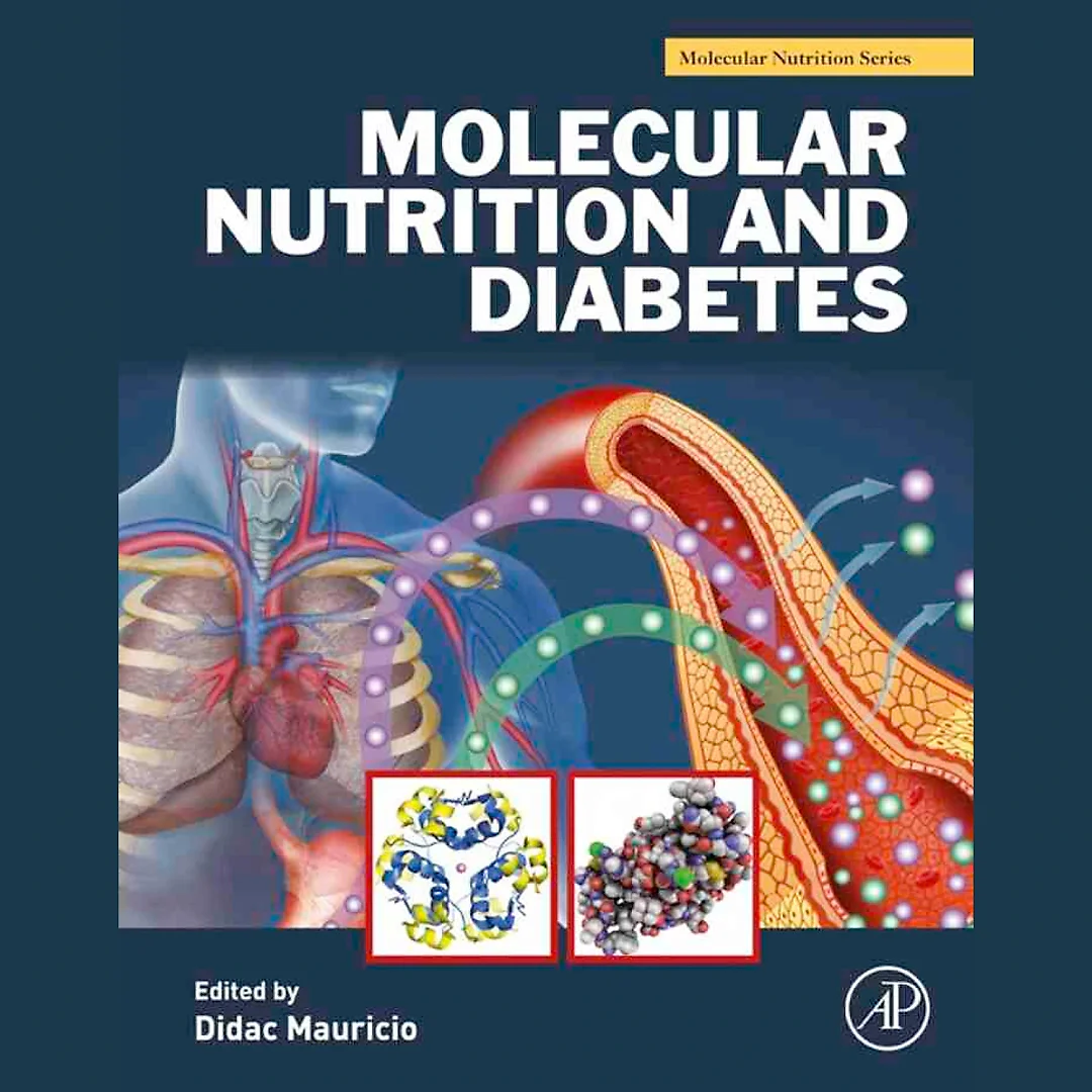 Molecular Nutrition and Diabetes: A Volume in the Molecular Nutrition Series