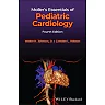 Moller's Essentials of Pediatric Cardiology
