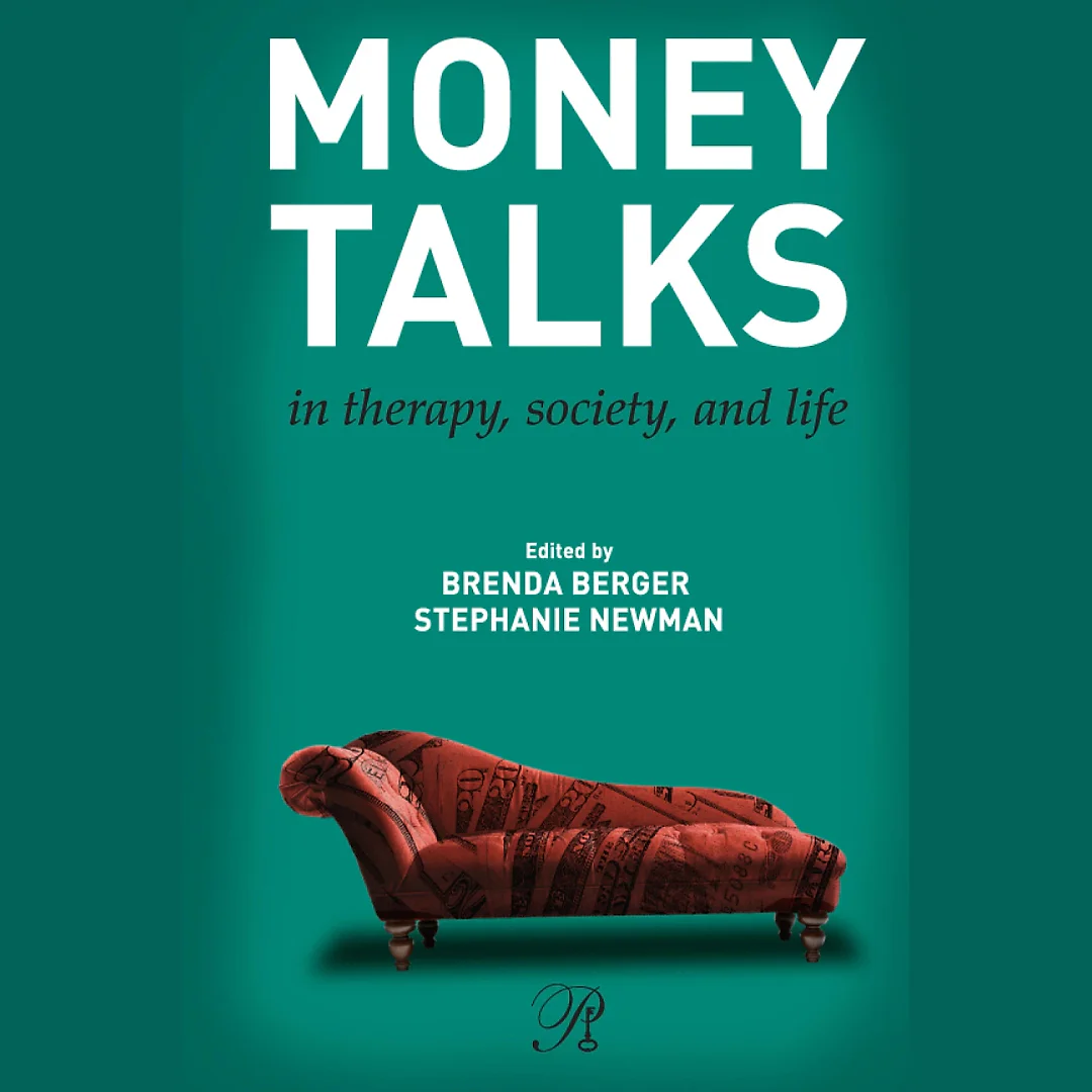 Money Talks: in Therapy Society and Life
