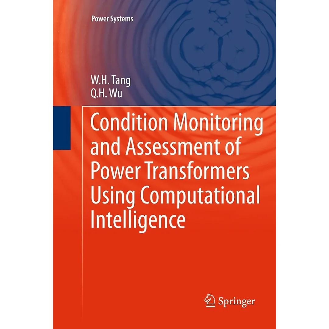 Monitoring and Assessment of Power Transformers Using Computational Intelligence