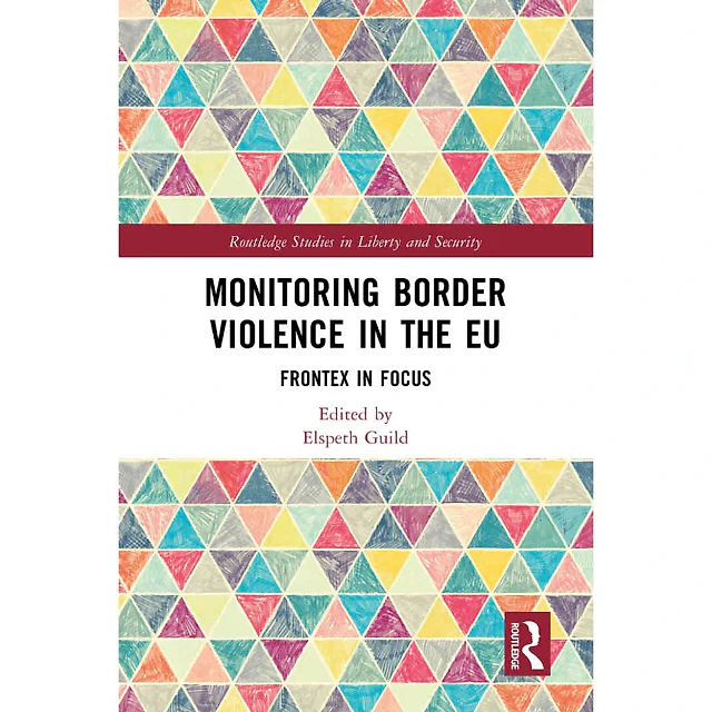 Monitoring Border Violence in the EU: Frontex in Focus