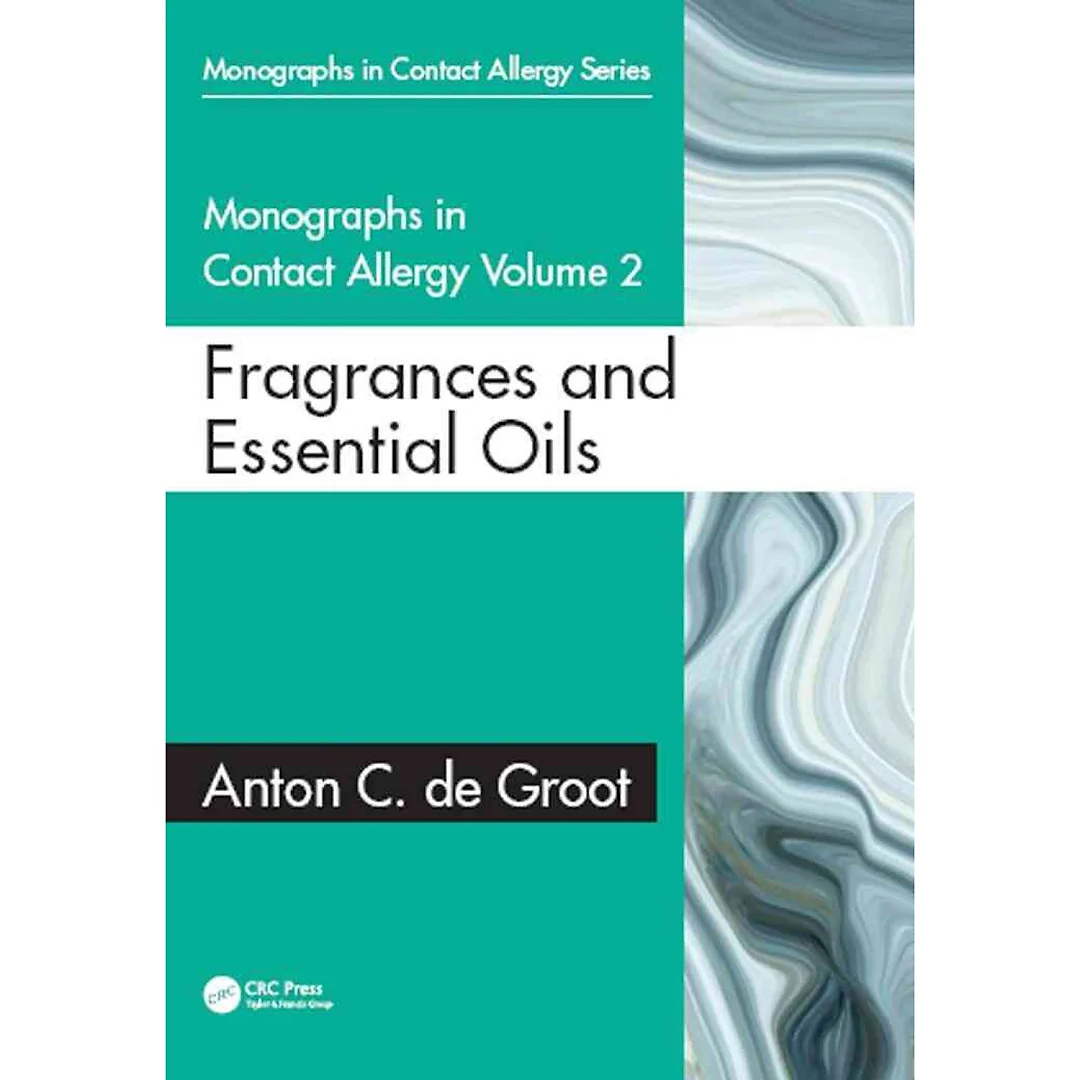 Monographs in Contact Allergy: Volume 2: Fragrances and Essential Oils
