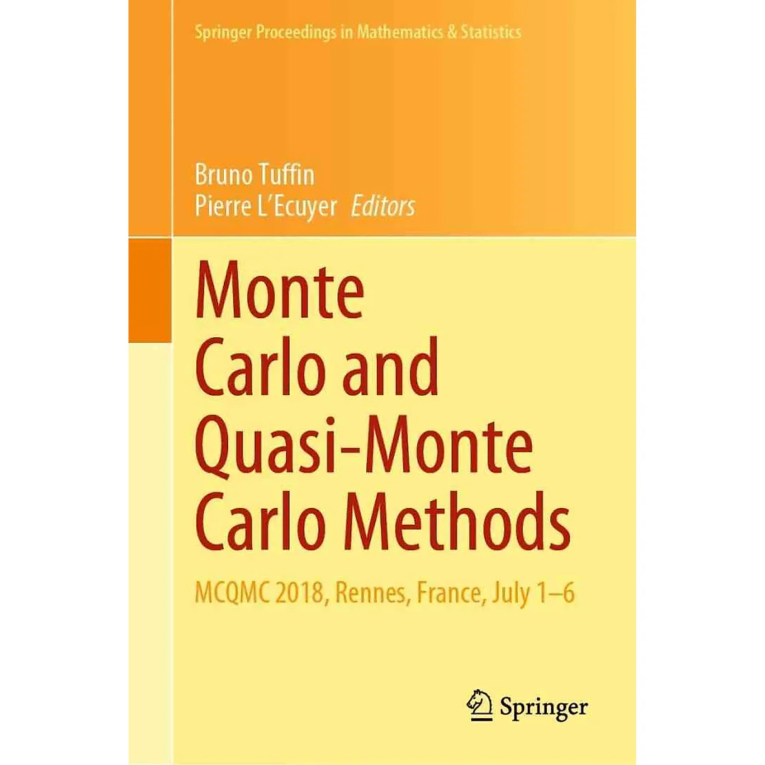 Monte Carlo and Quasi-Monte Carlo Methods: MCQMC 2018 Rennes France July 1-6