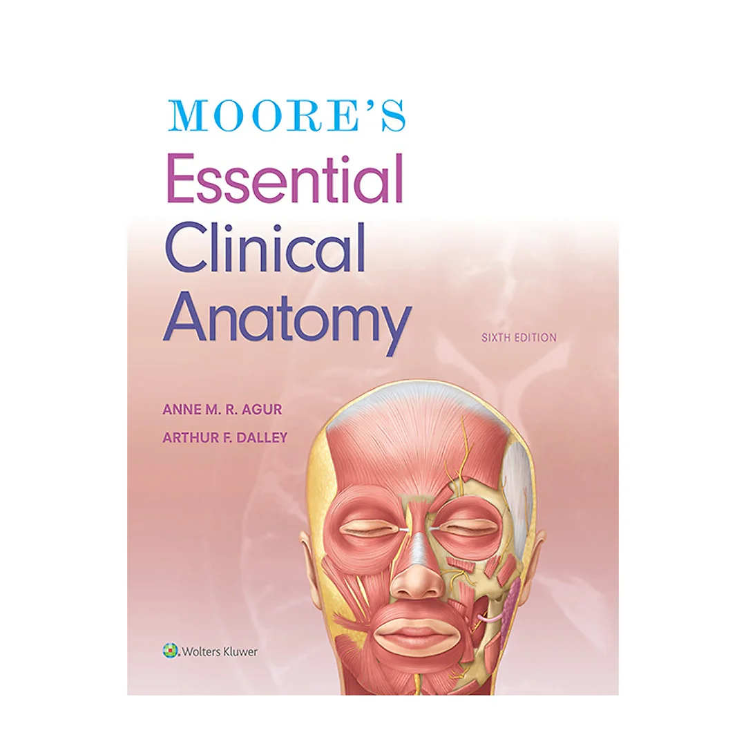 Moore's Essential Clinical Anatomy