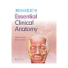 Moore's Essential Clinical Anatomy