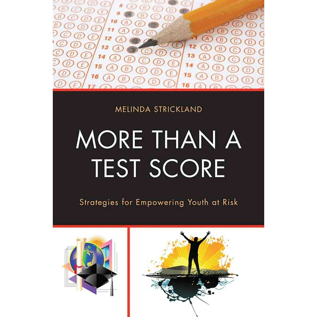 More than a Test Score: Strategies for Empowering At-Risk Youth