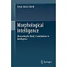 Morphological Intelligence: Measuring the Body's Contribution to Intelligence