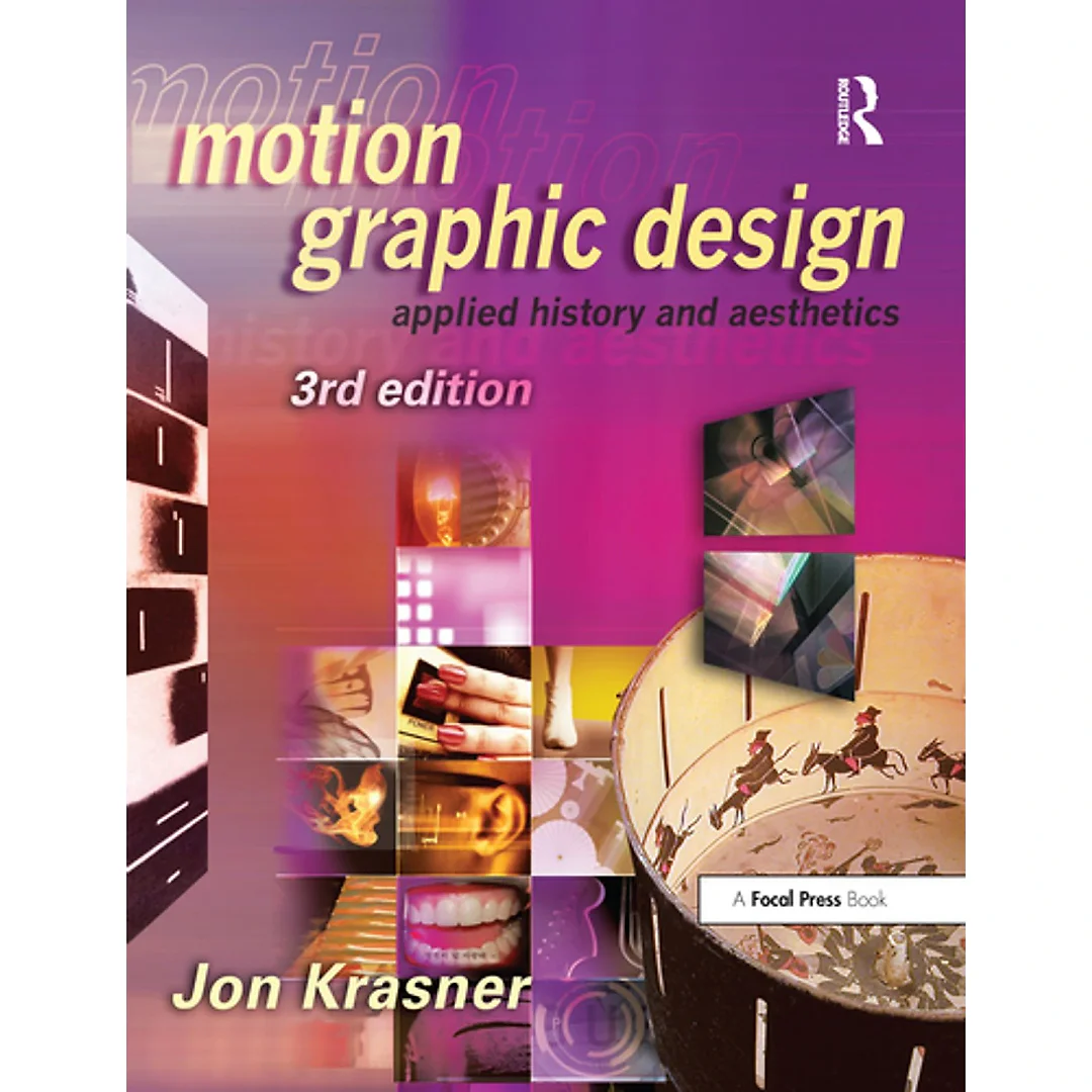Motion Graphic Design: Applied History and Aesthetics