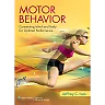 Motor Behavior: Connecting Mind and Body for Optimal Performance
