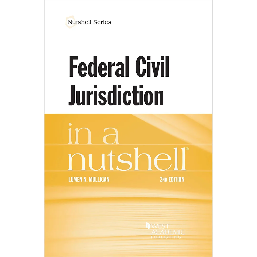 Mulligan's Federal Civil Jurisdiction in a Nutshell