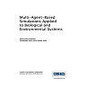 Multi-Agent-Based Simulations Applied to Biological and Environmental Systems