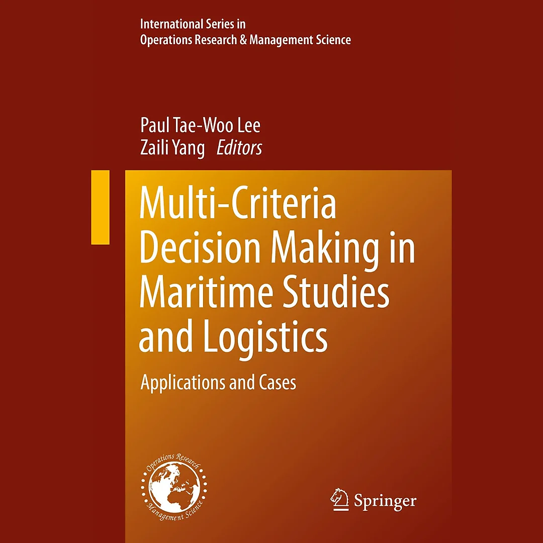Multi-Criteria Decision Making in Maritime Studies and Logistics: Applications and Cases