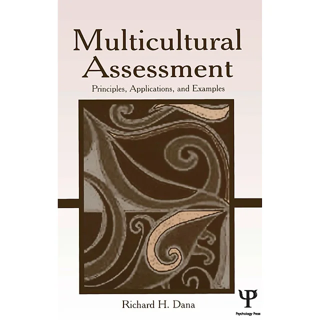 Multicultural Assessment: Principles Applications and Examples