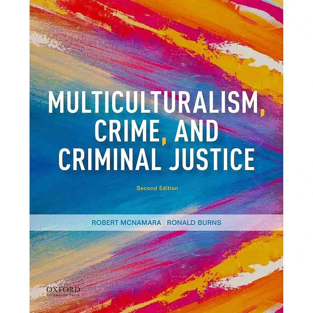 Multiculturalism, Crime, and Criminal Justice, 2nd Edition