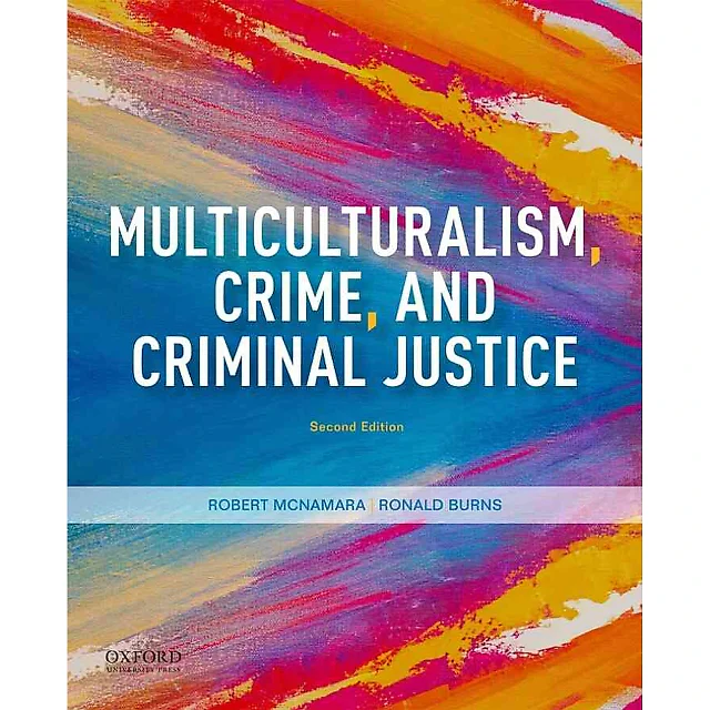 Multiculturalism, Crime, and Criminal Justice, 2nd Edition