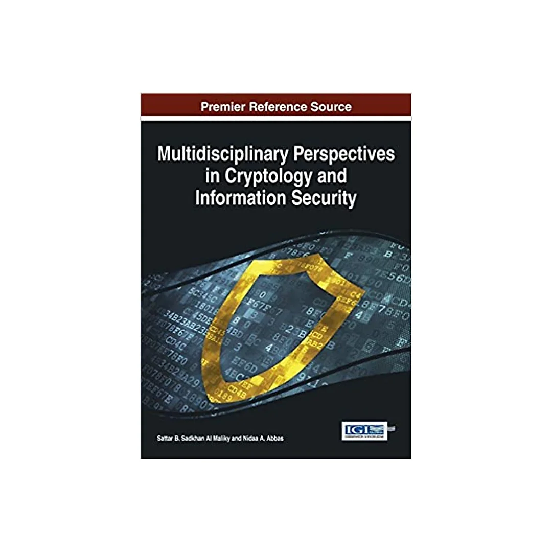 Multidisciplinary Perspectives in Cryptology and Information Security