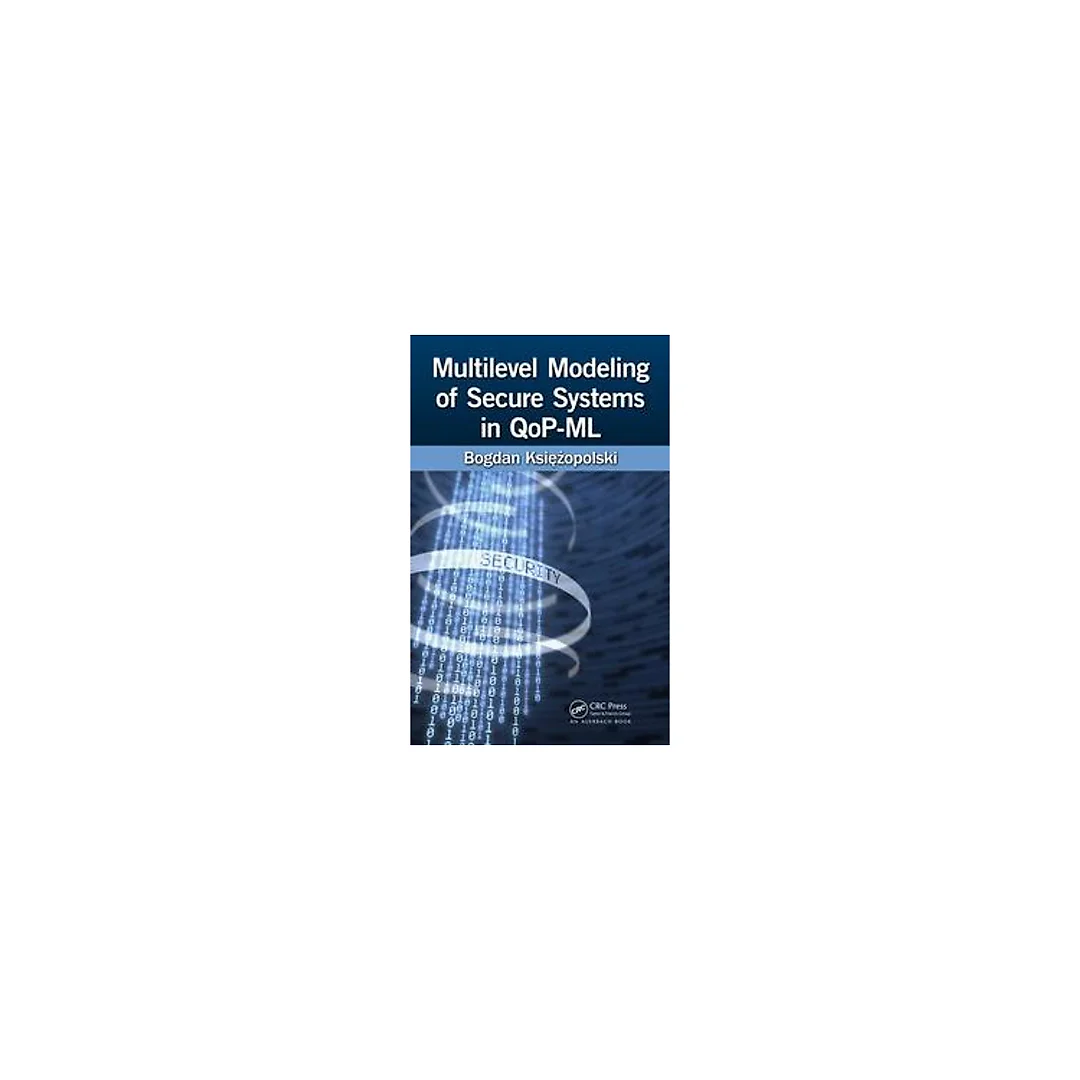 Multilevel Modeling of Secure Systems in QoP-ML