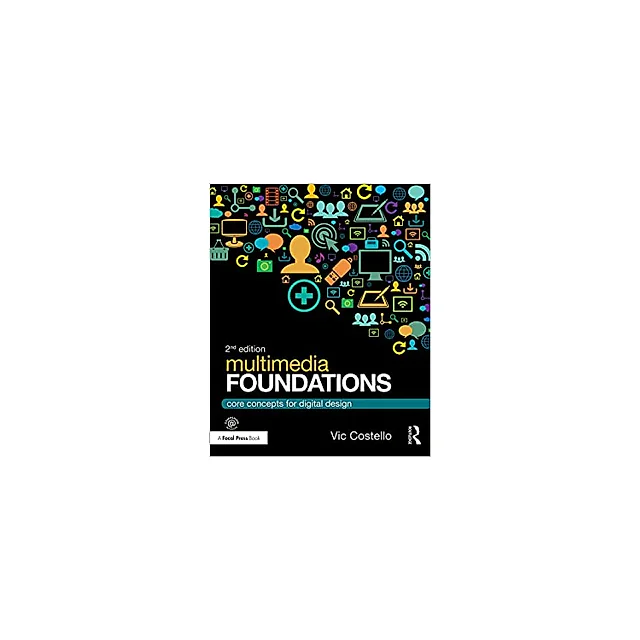 Multimedia Foundations: Core Concepts for Digital Design