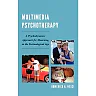 Multimedia Psychotherapy: A Psychodynamic Approach for Mourning in the Technological Age