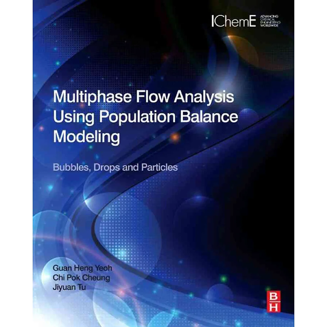 Multiphase Flow Analysis Using Population Balance Modeling: Bubbles, Drops and Particles