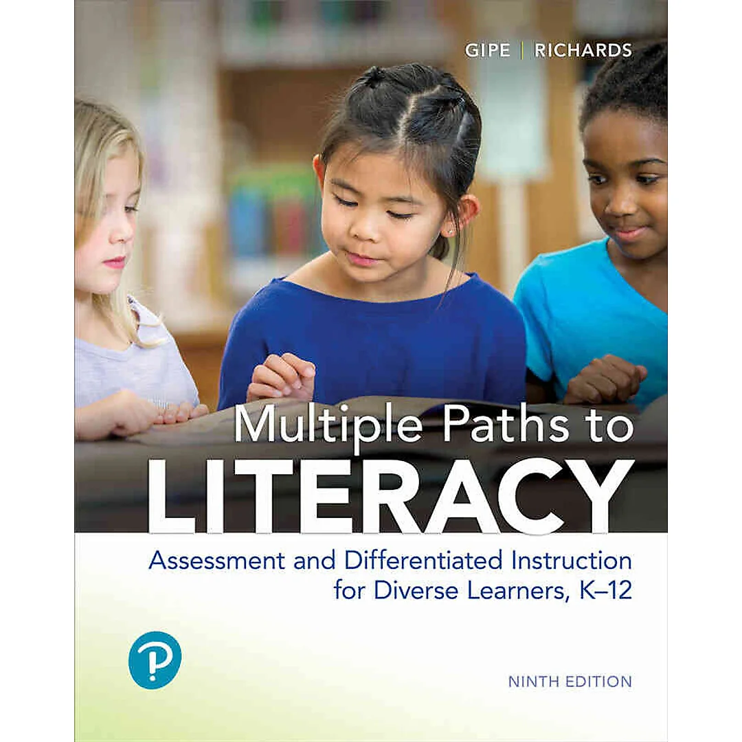 Multiple Paths to Literacy: Assessment and Differentiated Instruction for Diverse Learners, K-12, 9th Edition