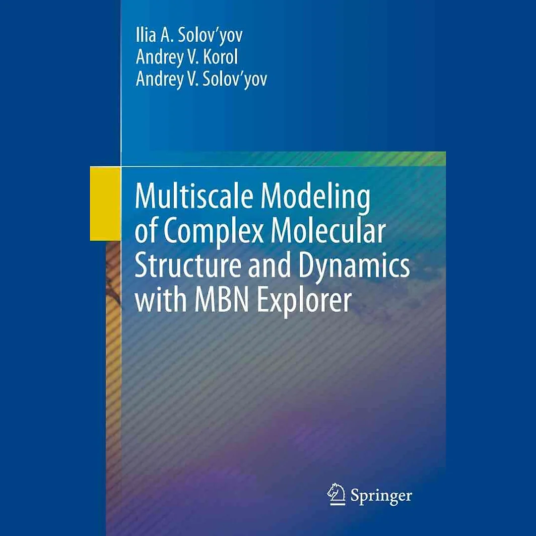 Multiscale Modeling of Complex Molecular Structure and Dynamics with MBN Explorer