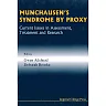 MUNCHAUSEN'S SYNDROME BY PROXY: Current Issues in Assessment, Treatment and Research