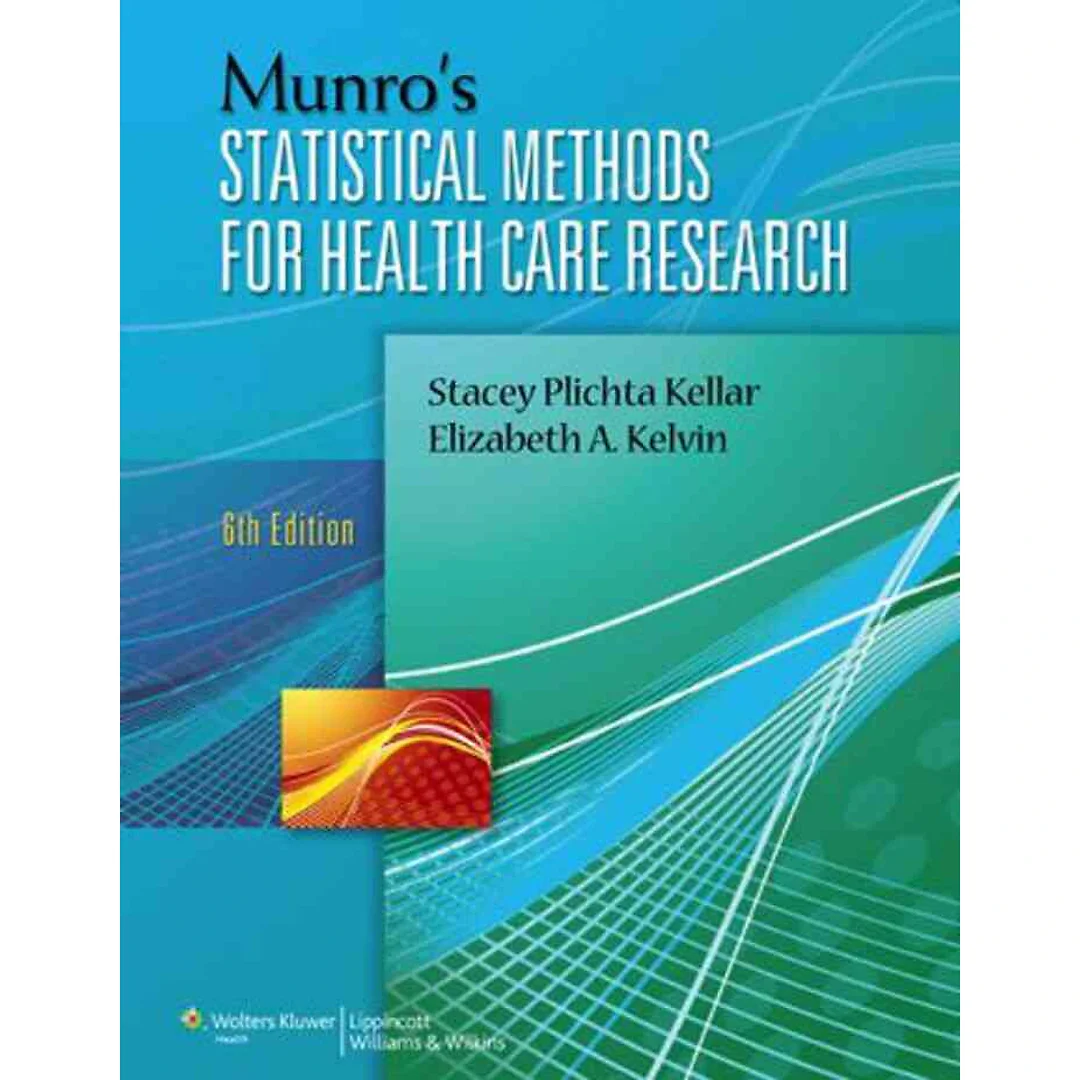 Munro's Statistical Methods for Health Care Research, 6th Edition