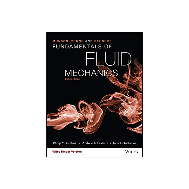 Munson, Young and Okiishi's Fundamentals of Fluid Mechanics, 8th Edition
