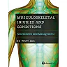 Musculoskeletal Injuries and Conditions : Assessment and Management