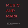 Music and Marx: Ideas Practice Politics