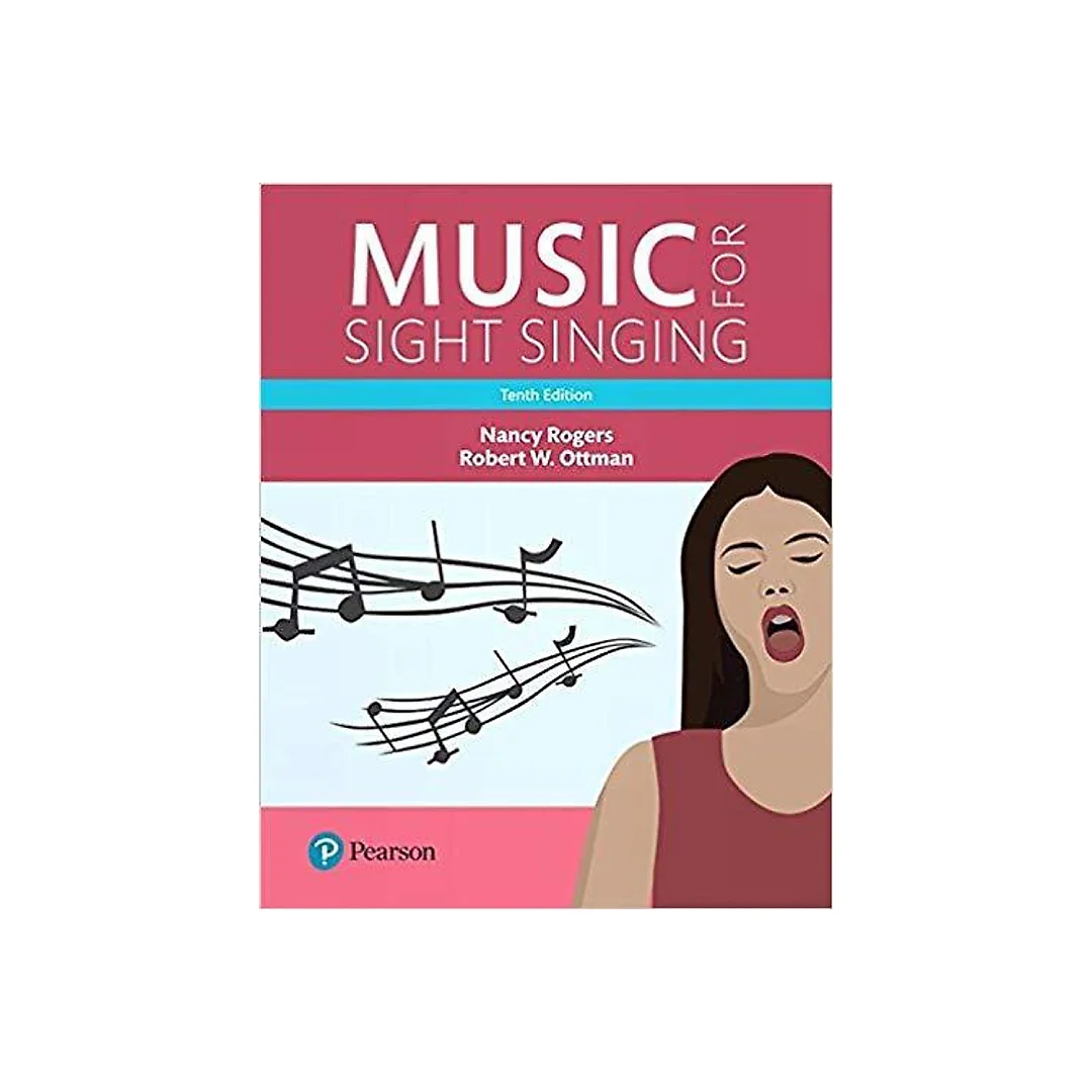 Music for Sight Singing 10th Edition by Nancy Rogers