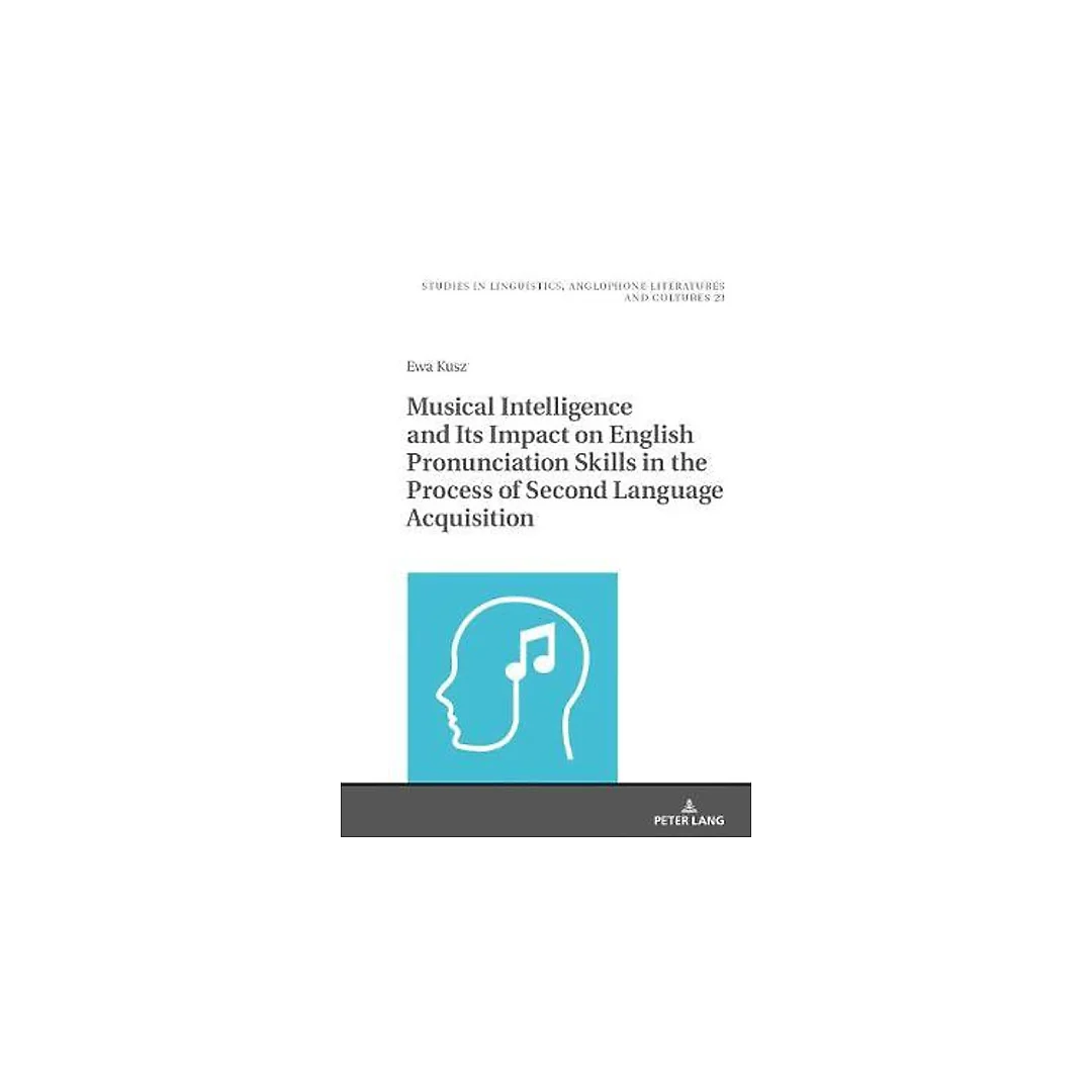 Musical Intelligence and Its Impact on English Pronunciation Skills in the Process of Second Language Acquisition