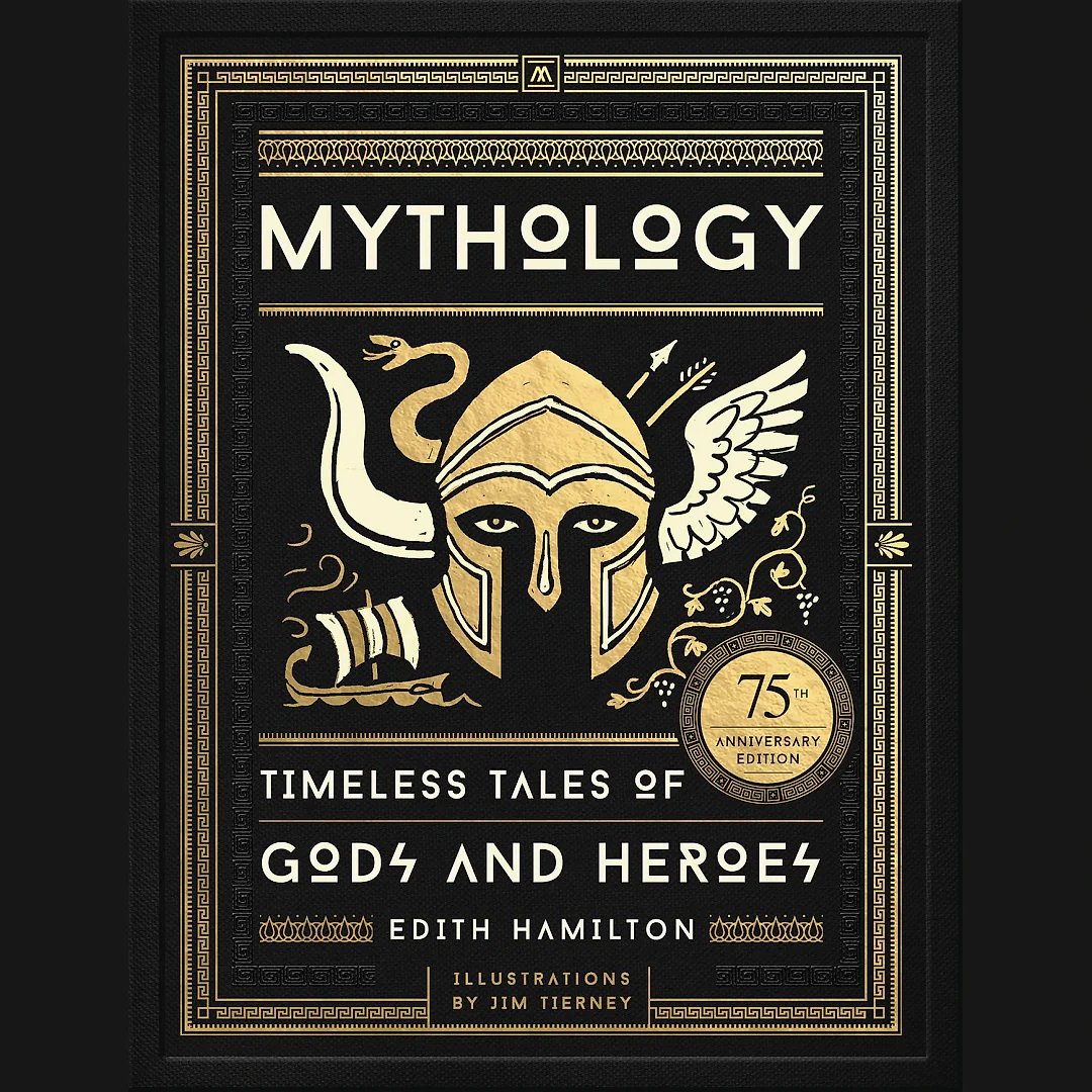 Mythology: Timeless Tales of Gods and Heroes, 75th Anniversary Illustrated Edition