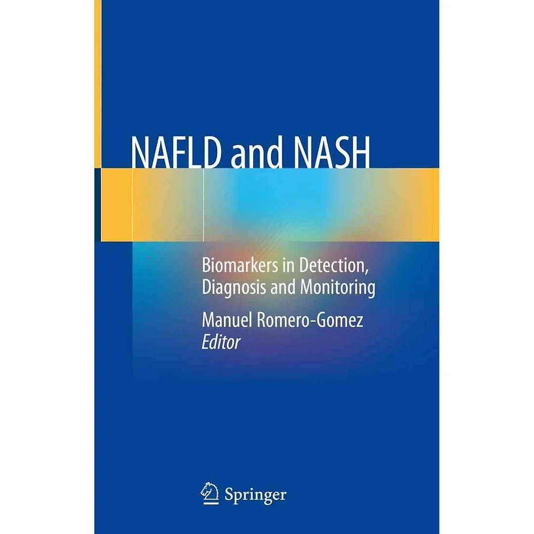 NAFLD and NASH: Biomarkers in Detection Diagnosis and Monitoring