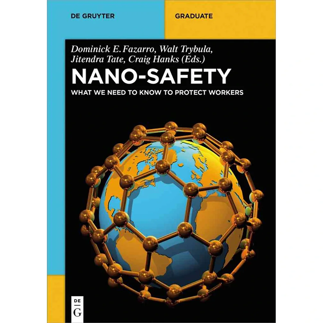 Nano-Safety: What We Need to Know to Protect Workers