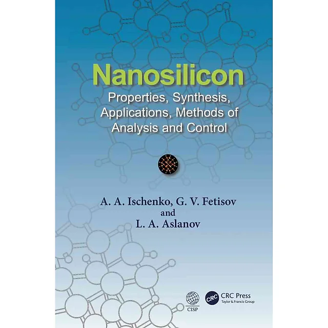 Nanosilicon: Properties Synthesis Applications Methods of Analysis and Control