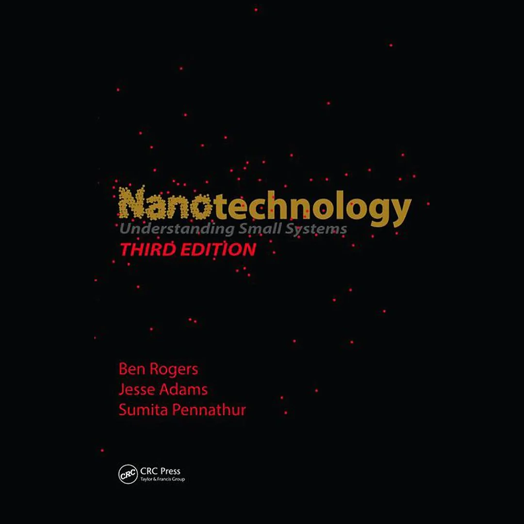 Nanotechnology: Understanding Small Systems Third Edition