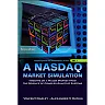 Nasdaq Market Simulation, A: Insights On A Major Market From The Science Of Complex Adaptive Systems