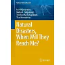 Natural Disasters When Will They Reach Me?