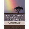 Naturalism's Philosophy of the Sacred: Justus Buchler Karl Jaspers and George Santayana