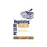 Negotiating Health: Intellectual Property and Access to Medicines