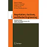 Negotiation Auctions and Market Engineering: International Seminar Dagstuhl Castle Germany November 12-17 2006 Revised Selected Papers