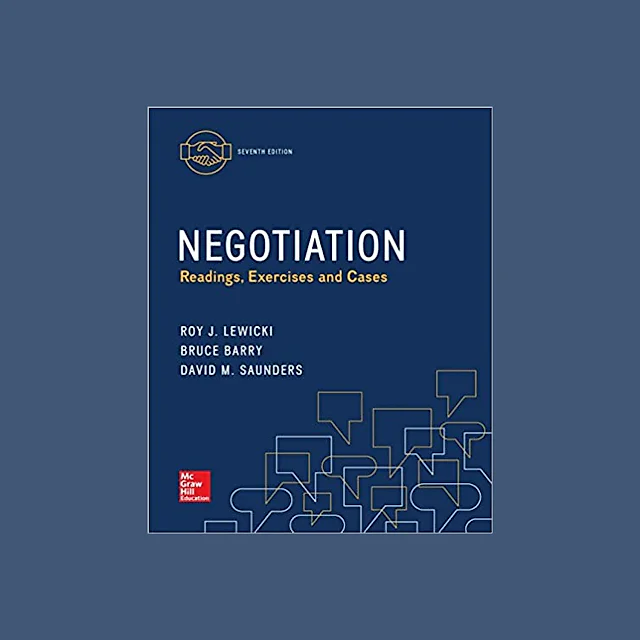 Negotiation: Readings, Exercises and Cases