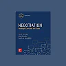 Negotiation: Readings, Exercises and Cases