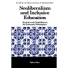 Neoliberalism and Inclusive Education: Students with Disabilities in the Education Marketplace