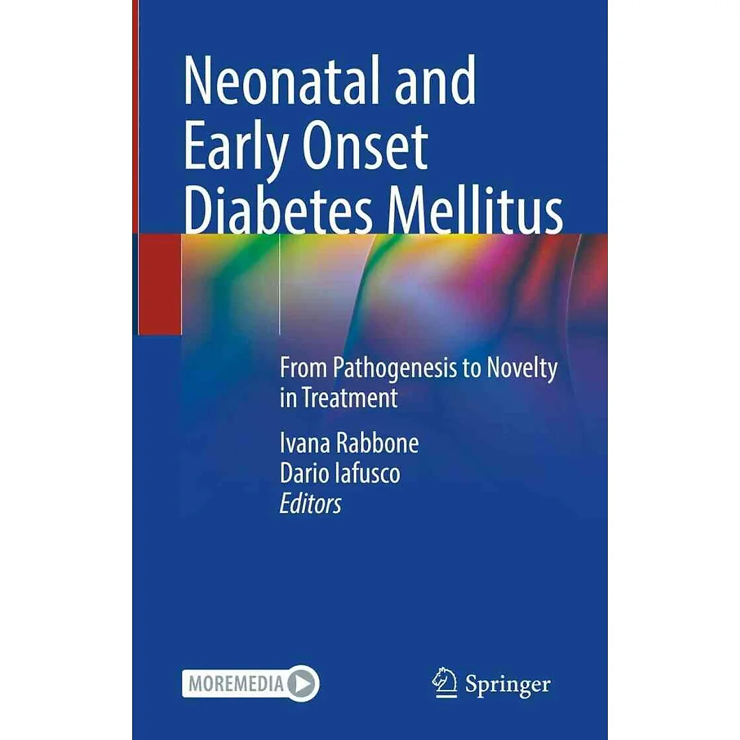 Neonatal and Early Onset Diabetes Mellitus: From Pathogenesis to Novelty in Treatment