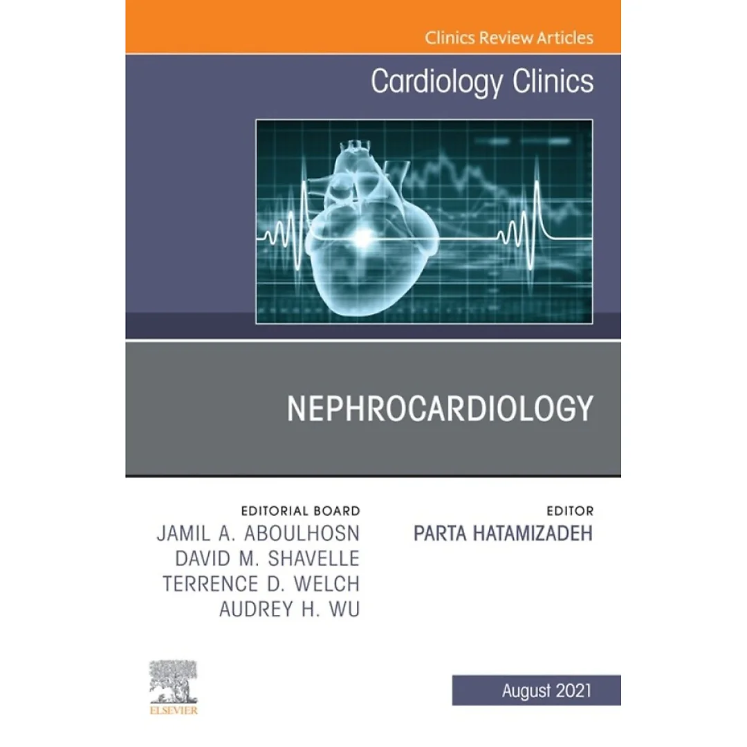 Nephrocardiology, An Issue of Cardiology Clinics