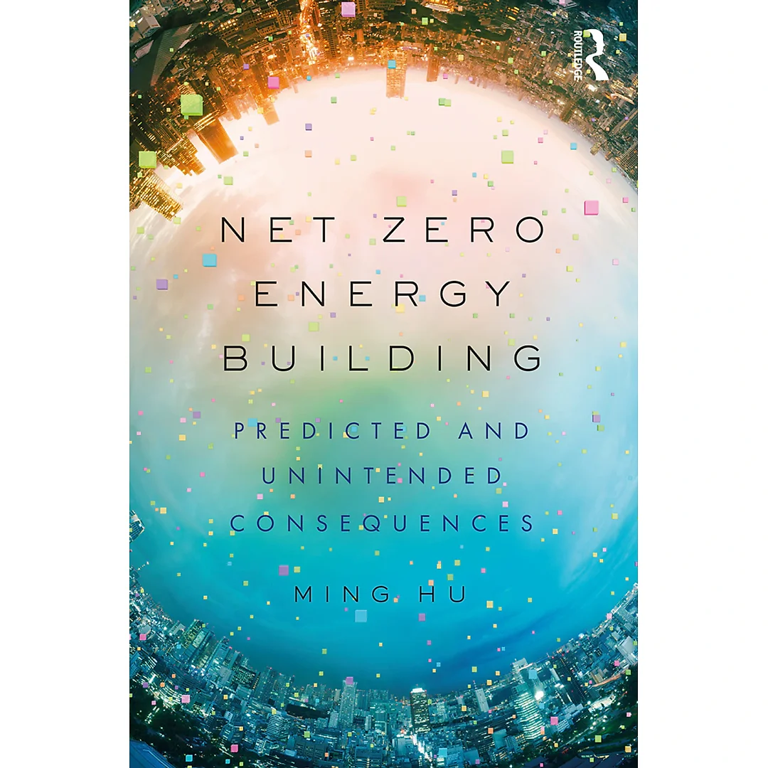 Net Zero Energy Building: Predicted and Unintended Consequences